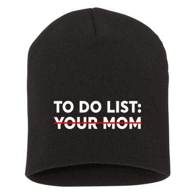 To Do List Your Mom Funny Trash Talk Short Acrylic Beanie