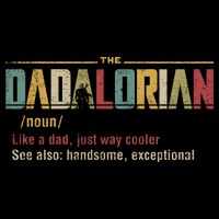 The Dadalorian Like A Dad Funny Defined This Is The Way Button