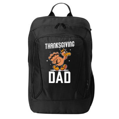 Thanksgiving Dad Lover Cute Family Turkeys Thanksgiving Gift City Backpack