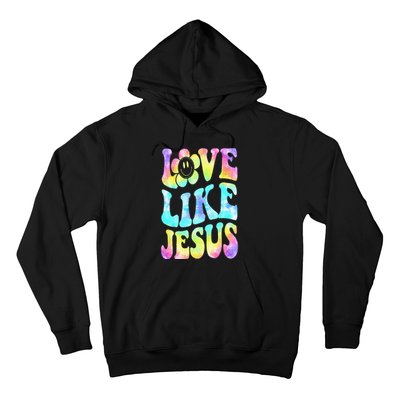 Tie Dye Love Like Jesus Retro Groovy Christian Religious God Hoodie