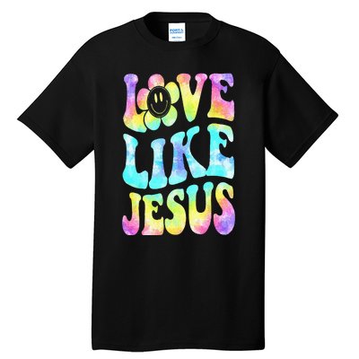 Tie Dye Love Like Jesus Retro Groovy Christian Religious God Tall T-Shirt