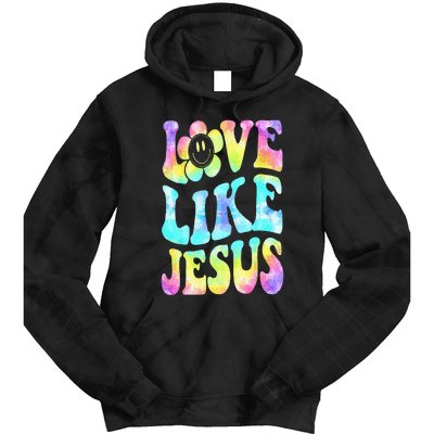 Tie Dye Love Like Jesus Retro Groovy Christian Religious God Tie Dye Hoodie