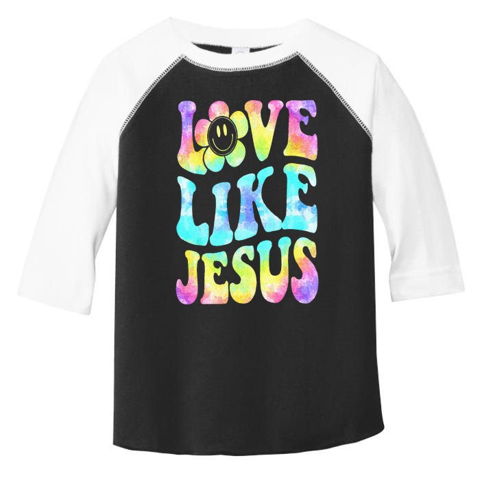 Tie Dye Love Like Jesus Retro Groovy Christian Religious God Toddler Fine Jersey T-Shirt