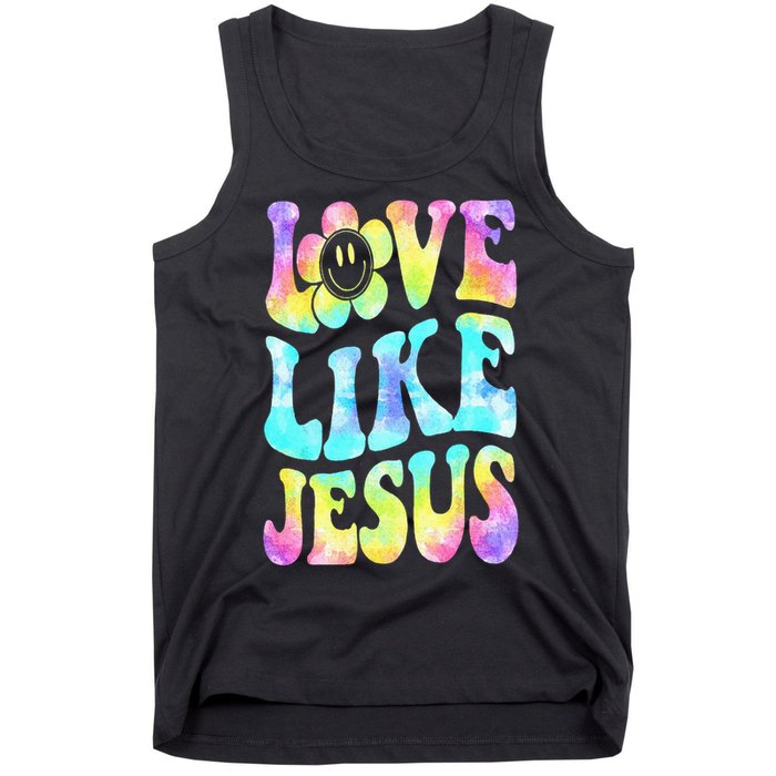 Tie Dye Love Like Jesus Retro Groovy Christian Religious God Tank Top