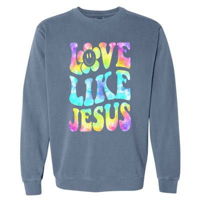 Tie Dye Love Like Jesus Retro Groovy Christian Religious God Garment-Dyed Sweatshirt