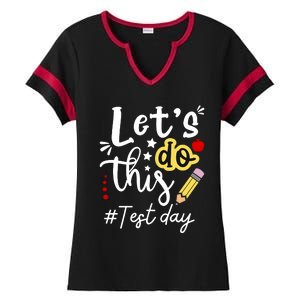 Test Day Lets Do This Teacher Life Student Ladies Halftime Notch Neck Tee