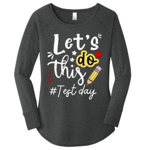 Test Day Lets Do This Teacher Life Student Women's Perfect Tri Tunic Long Sleeve Shirt