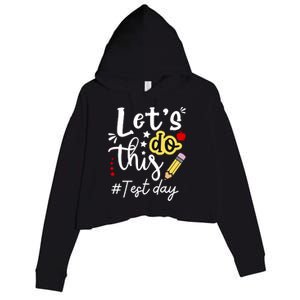 Test Day Lets Do This Teacher Life Student Crop Fleece Hoodie