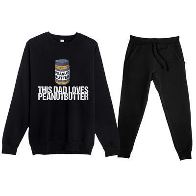 This Dad Loves Peanut Butter Daddy Cool Gift Premium Crewneck Sweatsuit Set