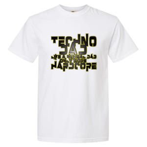 Techno Dad Like A Normal Dad Only More Hardcore Garment-Dyed Heavyweight T-Shirt