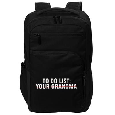 To Do List Your Grandma Sarcastic Funny Idea Impact Tech Backpack