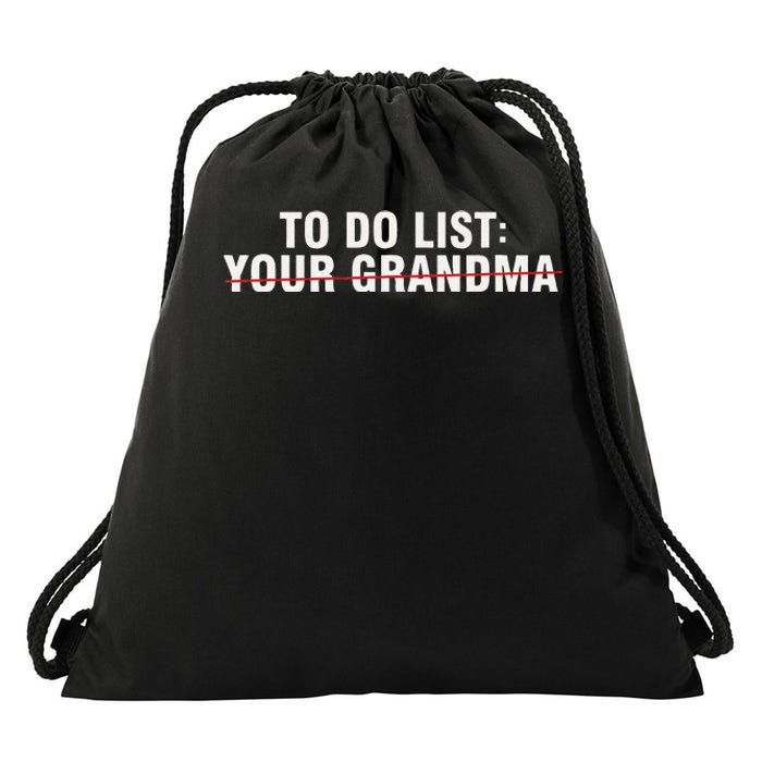 To Do List Your Grandma Sarcastic Funny Idea Drawstring Bag