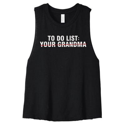 To Do List Your Grandma Sarcastic Funny Idea Women's Racerback Cropped Tank