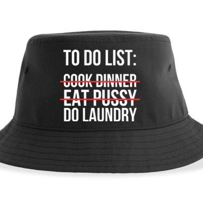 To Do List Cook Dinner Eat Pussy Do Laundry Sustainable Bucket Hat