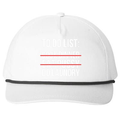 To Do List Cook Dinner Eat Pussy Do Laundry Snapback Five-Panel Rope Hat