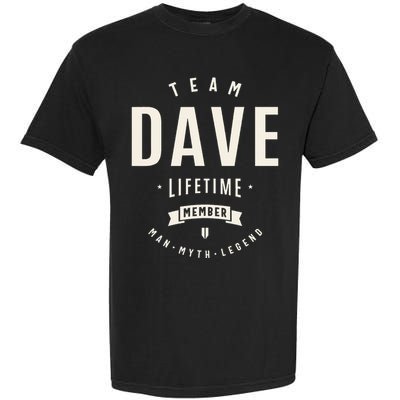 Team Dave Lifetime Member Funny Name Dave Garment-Dyed Heavyweight T-Shirt