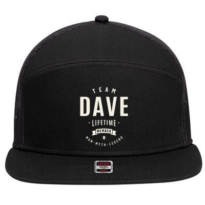 Team Dave Lifetime Member Funny Name Dave 7 Panel Mesh Trucker Snapback Hat