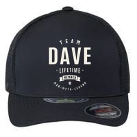 Team Dave Lifetime Member Funny Name Dave Flexfit Unipanel Trucker Cap