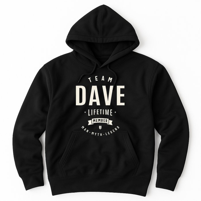 Team Dave Lifetime Member Funny Name Dave Hoodie