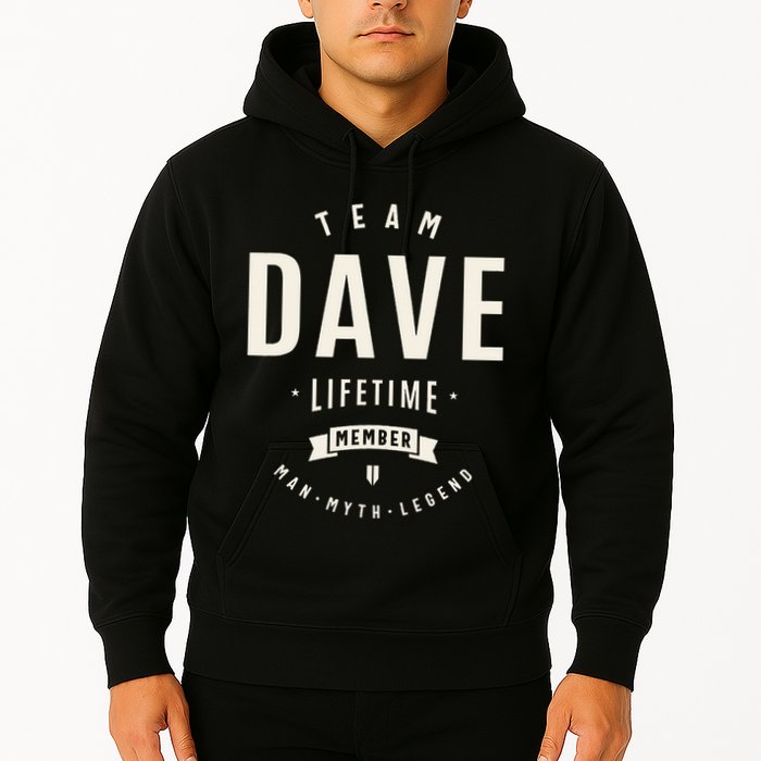 Team Dave Lifetime Member Funny Name Dave Hoodie