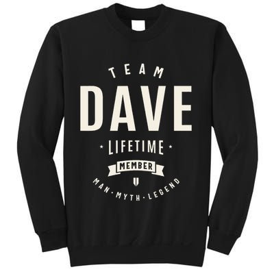 Team Dave Lifetime Member Funny Name Dave Sweatshirt