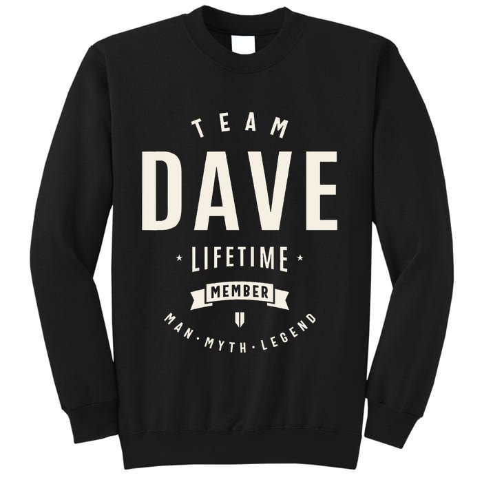 Team Dave Lifetime Member Funny Name Dave Sweatshirt