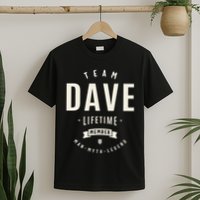 Team Dave Lifetime Member Funny Name Dave T-Shirt