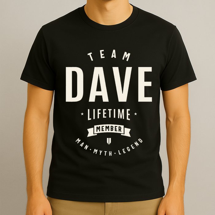 Team Dave Lifetime Member Funny Name Dave T-Shirt