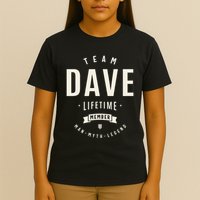 Team Dave Lifetime Member Funny Name Dave T-Shirt