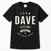 Team Dave Lifetime Member Funny Name Dave Tall T-Shirt