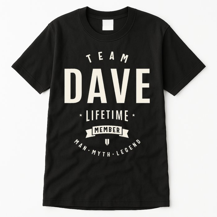 Team Dave Lifetime Member Funny Name Dave Tall T-Shirt