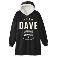 Team Dave Lifetime Member Funny Name Dave Hooded Wearable Blanket