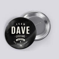 Team Dave Lifetime Member Funny Name Dave Button