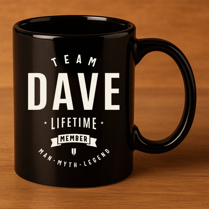 Team Dave Lifetime Member Funny Name Dave 11oz C Handle Ceramic Mug