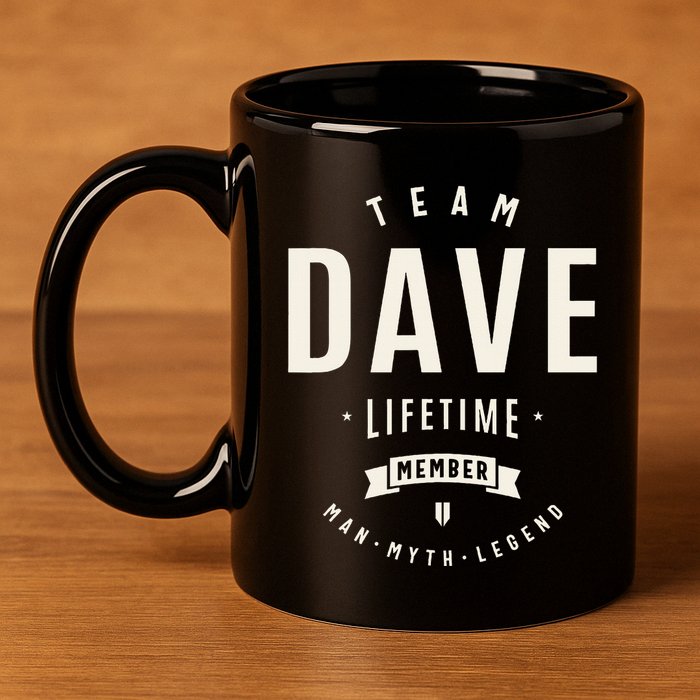 Team Dave Lifetime Member Funny Name Dave 11oz C Handle Ceramic Mug