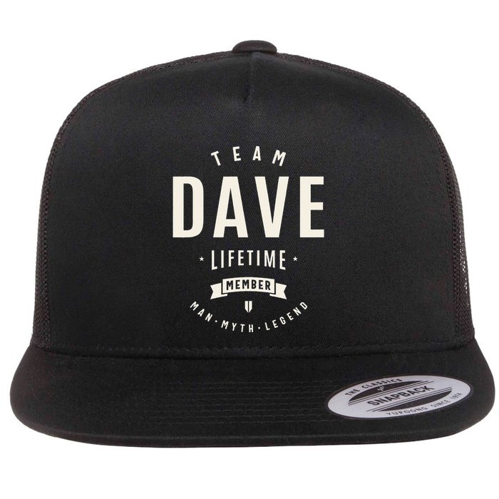 Team Dave Lifetime Member Funny Name Dave Flatbill Hat