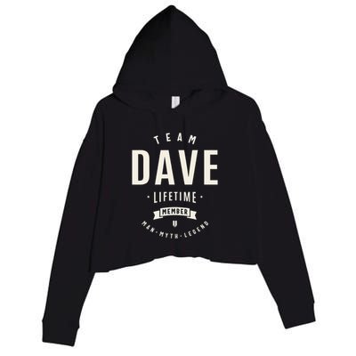 Team Dave Lifetime Member Funny Name Dave Crop Fleece Hoodie