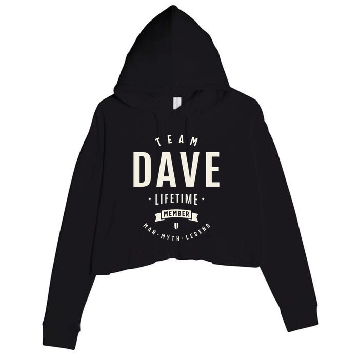 Team Dave Lifetime Member Funny Name Dave Crop Fleece Hoodie