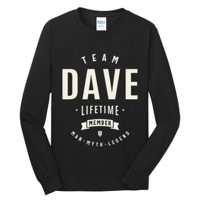 Team Dave Lifetime Member Funny Name Dave Tall Long Sleeve T-Shirt