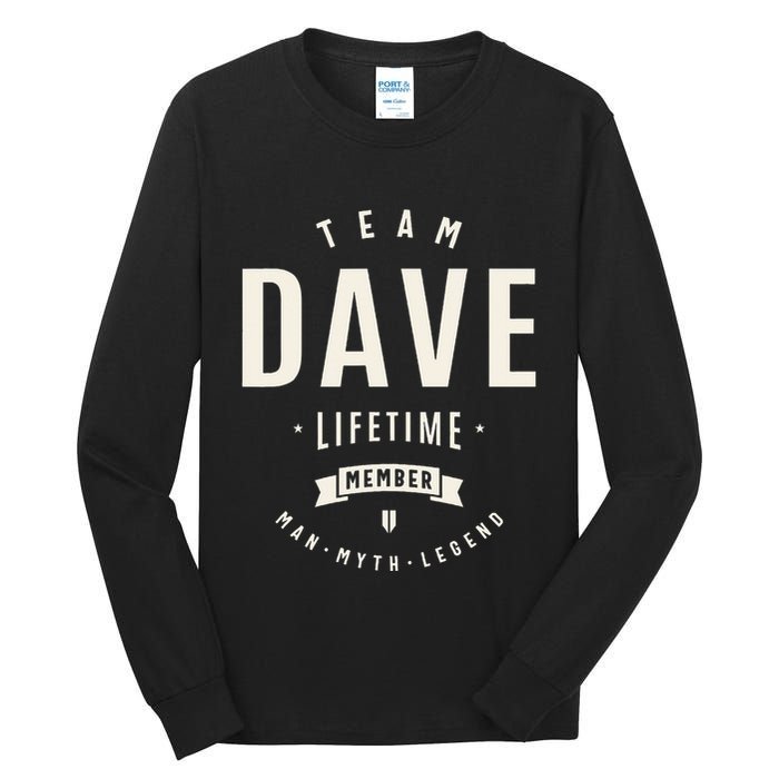 Team Dave Lifetime Member Funny Name Dave Tall Long Sleeve T-Shirt
