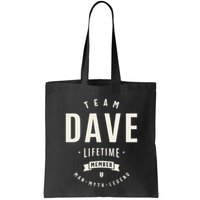 Team Dave Lifetime Member Funny Name Dave Bag