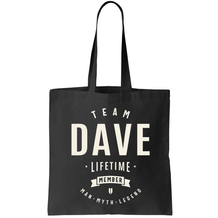 Team Dave Lifetime Member Funny Name Dave Bag