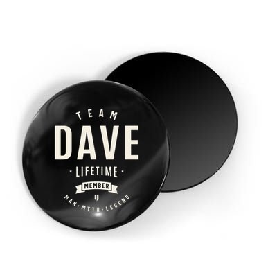 Team Dave Lifetime Member Funny Name Dave Magnet