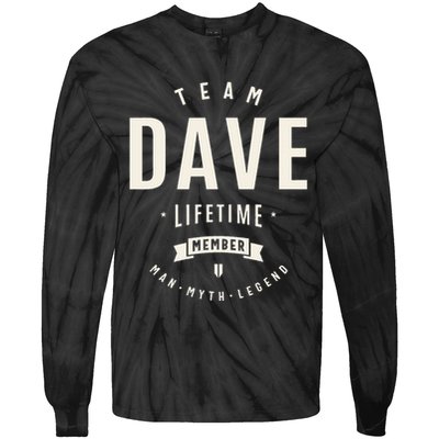 Team Dave Lifetime Member Funny Name Dave Tie-Dye Long Sleeve Shirt
