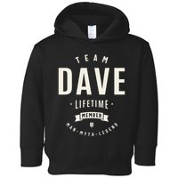 Team Dave Lifetime Member Funny Name Dave Toddler Hoodie
