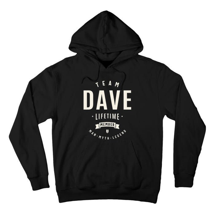 Team Dave Lifetime Member Funny Name Dave Tall Hoodie
