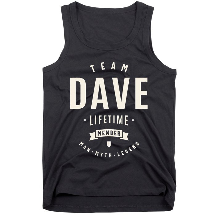 Team Dave Lifetime Member Funny Name Dave Tank Top