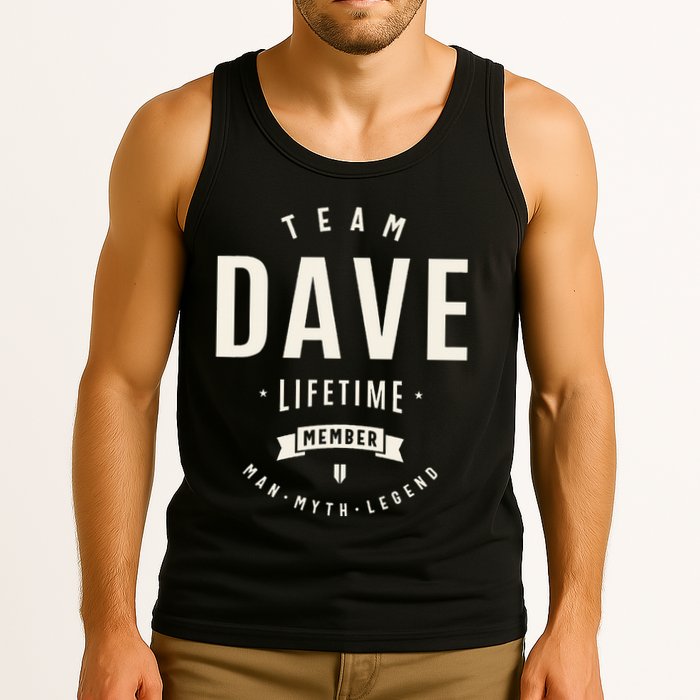 Team Dave Lifetime Member Funny Name Dave Tank Top
