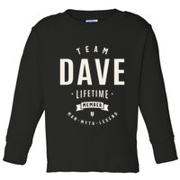 Team Dave Lifetime Member Funny Name Dave Toddler Long Sleeve Shirt
