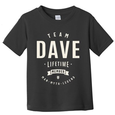 Team Dave Lifetime Member Funny Name Dave Toddler T-Shirt